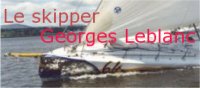 Le skipper Georges Leblanc 